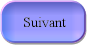 Suivant